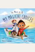 My Magical Choices (The Magic of Me Series)