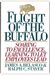 Flight Of The Buffalo: Soaring To Excellence, Learning To Let Employees Lead