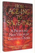 From Age-Ing To Sage-Ing: A Profound New Vision Of Growing Older