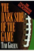 The Dark Side Of The Game: My Life In The Nfl