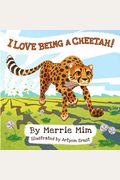 I Love Being A Cheetah!: A Lively Picture And Rhyming Book For Preschool Kids 3-5