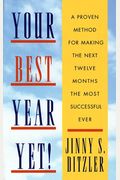 Your Best Year Yet!: Ten Questions For Making The Next Twelve Months Your Most Successful Ever