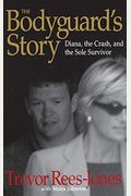 The Bodyguard's Story: Diana, The Crash, And The Sole Survivor
