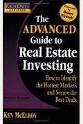Rich Dad's Advisors: The Advanced Guide to Real Estate Investing: How to Identify the Hottest Markets and Secure the Best Deals