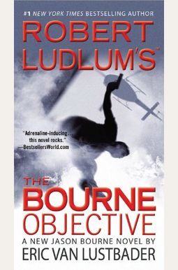 Robert Ludlum's (Tm) The Bourne Objective (Jason Bourne Series) Robert Ludlum's (Tm) The Bourne Objective (Jason Bourne Series)