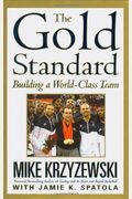 The Gold Standard: Building A World-Class Team