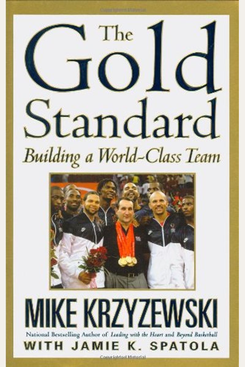 The Gold Standard: Building A World-Class Team