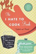 The I Hate To Cook Book (50th Anniversary Edition)