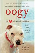 Oogy: The Dog Only A Family Could Love