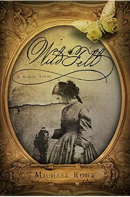 Wild Fell: A Ghost Story Wild Fell: A Ghost Story