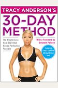 Tracy Anderson's 30-Day Method: The Weight-Loss Kick-Start That Makes Perfection Possible [With Dvd]