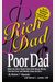 Rich Dad Poor Dad: What The Rich Teach Their Kids About Money-That The Poor And The Middle Class Do Not!