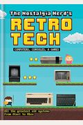 The Nostalgia Nerd's History Of Tech: Computer, Consoles And Games