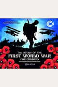 The Story Of The First World War For Children: 1914-1918