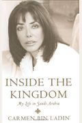 Inside The Kingdom: My Life In Saudi Arabia