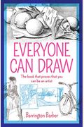 Everyone Can Draw: The Book That Proves That You Can Be An Artist