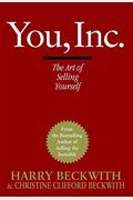 You, Inc.: The Art Of Selling Yourself