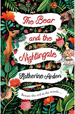 The Bear And The Nightingale: A Novel The Bear And The Nightingale: A Novel
