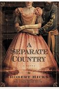 A Separate Country: A Story Of Redemption In The Aftermath Of The Civil War