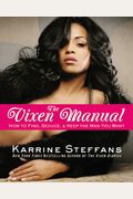 The Vixen Manual: How To Find, Seduce & Keep