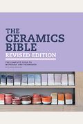 The Ceramics Bible Revised Edition