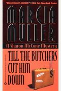Till The Butchers Cut Him Down