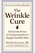 The Wrinkle Cure: Unlock The Power Of Cosmeceuticals For Supple, Youthful Skin