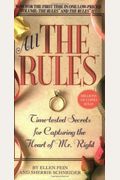 All The Rules: Time-Tested Secrets For Capturing The Heart Of Mr. Right