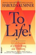 To Life!: A Celebration Of Jewish Being And Thinking