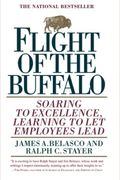 Flight Of The Buffalo: Soaring To Excellence, Learning To Let Employees Lead