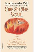 Fire In The Soul: A New Psychology Of Spiritual Optimism