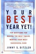 Your Best Year Yet!: Ten Questions For Making The Next Twelve Months Your Most Successful Ever