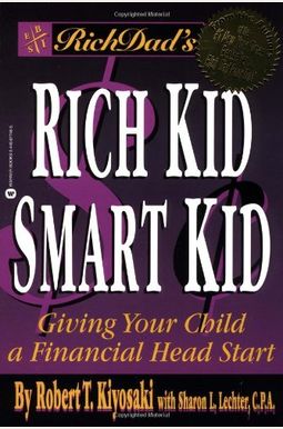 Rich Dad's Rich Kid, Smart Kid: Giving Your Child a Financial Head Start