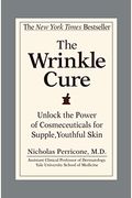 The Wrinkle Cure: Unlock The Power Of Cosmeceuticals For Supple, Youthful Skin