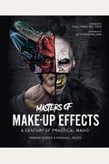Masters Of Make-Up Effects: A Century Of Practical Magic