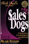 Salesdogs: You Don't Have To Be An Attack Dog To Explode Your Income