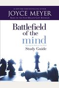 Battlefield Of The Mind Study Guide: Winning The Battle In Your Mind