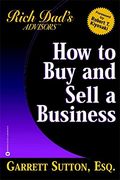 How To Buy And Sell A Business: How You Can Win In The Business Quadrant (Rich Dad's Advisors)