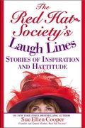 The Red Hat Society's Laugh Lines: Stories of Inspiration and Hattitude