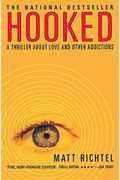 Hooked: A Thriller about Love and Other Addictions