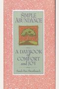 Simple Abundance: A Daybook Of Comfort And Joy