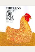 Chickens Aren't/Only Ones