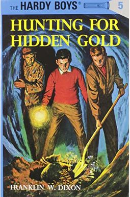 Hunting For Hidden Gold (Hardy Boys, Book 5) Hunting For Hidden Gold (Hardy Boys, Book 5)