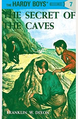 Hardy Boys 07: The Secret of the Caves Hardy Boys 07: The Secret of the Caves