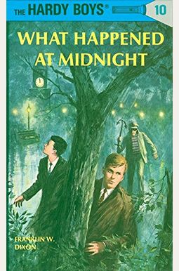 What Happened At Midnight? (Hardy Boys, Book 10) What Happened At Midnight? (Hardy Boys, Book 10)