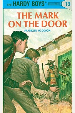 The Mark On The Door (Hardy Boys, Book 13) The Mark On The Door (Hardy Boys, Book 13)