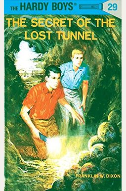 The Secret Of The Lost Tunnel (Hardy Boys, Book 29) The Secret Of The Lost Tunnel (Hardy Boys, Book 29)