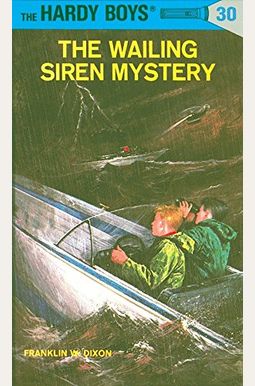 Hardy Boys 30: The Wailing Siren Mystery Hardy Boys 30: The Wailing Siren Mystery