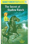 The Secret Of Shadow Ranch (Nancy Drew, Book 5)