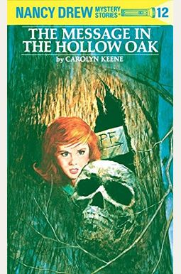 The Message In The Hollow Oak (Nancy Drew, Book 12) The Message In The Hollow Oak (Nancy Drew, Book 12)